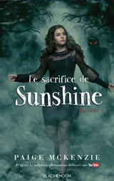 Sunshine. Vol. 3. Le sacrifice de Sunshine - Paige McKenzie