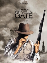 Le maître de Benson Gate. Vol. 3. Le sang noir - Fabien Nury