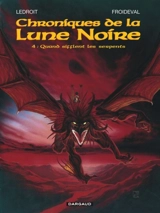 Chroniques de la Lune noire. Vol. 4. Quand sifflent les serpents - François Froideval