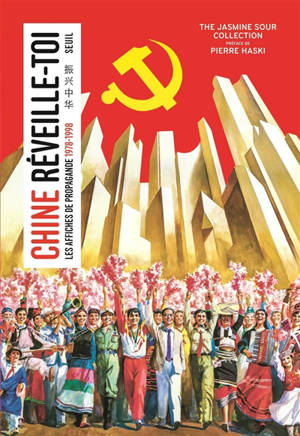 Chine réveille-toi : les affiches de propagande : 1978-1998 - The Jasmine Sour collection