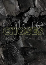 La nature des choses - Arnaud Vareille