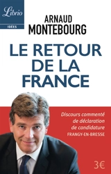 Le retour de la France : discours commenté de déclaration de candidature : Frangy-en-Bresse - Arnaud Montebourg