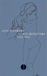 Mes inscriptions : 1945-1963 - Louis Scutenaire