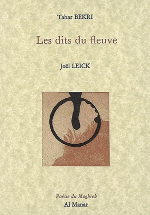 Les dits du fleuve - Tahar Bekri