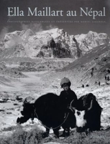 Ella Maillart au Népal - Ella Maillart