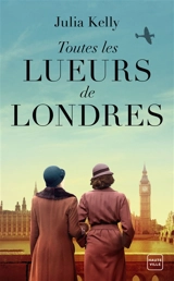 Toutes les lueurs de Londres - Julia Kelly