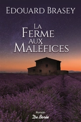 La ferme aux maléfices - Edouard Brasey