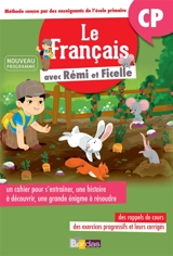 Le français avec Rémi et Ficelle : CP : nouveau programme - Christelle Déliot