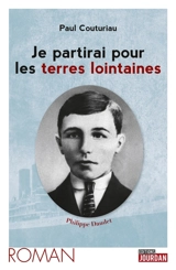 Je partirai pour les terres lointaines... - Paul Couturiau