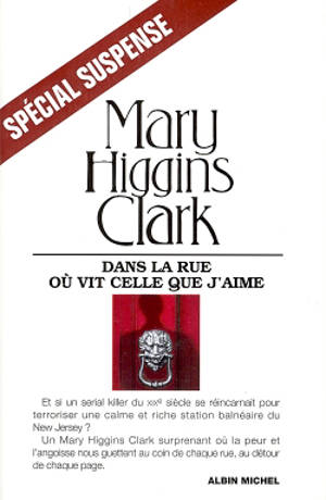 Dans la rue où vit celle que j'aime - Mary Higgins Clark