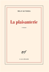 La plaisanterie - Milan Kundera