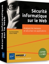 Sécurité informatique sur le web : analysez les menaces et sécurisez vos apllications (coffret 2 livres) - Jérôme Thémée