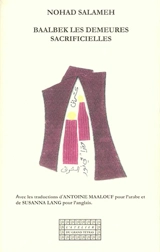 Baalbek : les demeures sacrificielles - Nohad Salameh