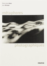 Métaphores photographiques - Pierre-Jean Amar