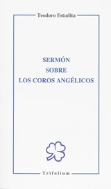 Sermon sobre los coros angélicos - Théodore Stoudite