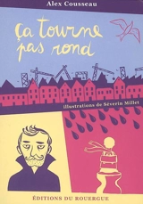 Ça tourne pas rond - Alex Cousseau