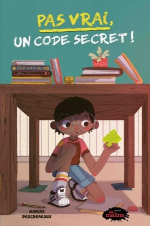 Pas vrai, un code secret ! 2 - Descheneaux, Nadine