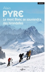 Le mont Blanc se souviendra des hirondelles - Alain Pyre
