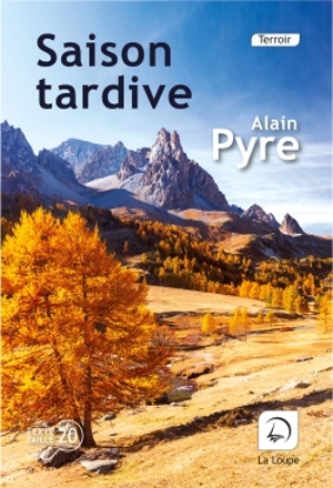 Saison tardive - Alain Pyre