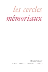 Les cercles mémoriaux - David Collin