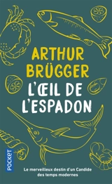 L'oeil de l'espadon - Arthur Brügger