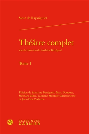 Théâtre complet. Vol. 1 - De Rayssiguier