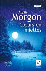 Coeurs en miettes - Alysa Morgon