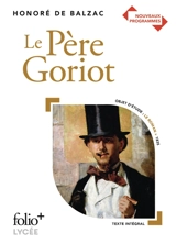 Le père Goriot : nouveaux programmes - Honoré de Balzac