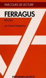 Ferragus, Balzac - Gérard Gengembre