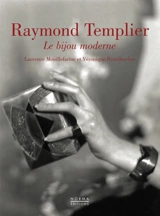 Raymond Templier : le bijou moderne - Laurence Mouillefarine