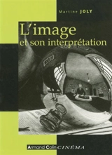 L'image et son interprétation - Martine Joly