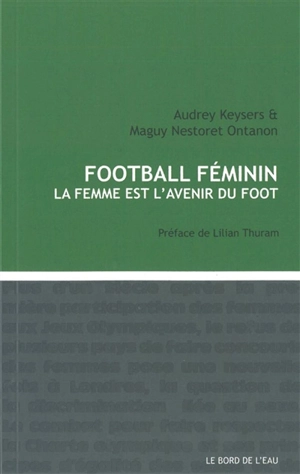 Foot féminin : la femme est l'avenir du foot - Audrey Keysers
