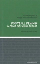 Foot féminin : la femme est l'avenir du foot - Audrey Keysers