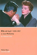 Elle et lui (1939-1957) de Leo McCarey : l'un dans l'autre - Fabienne Costa