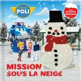 Robocar Poli. Mission sous la neige - Marine Guion