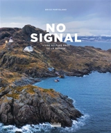 No signal : vivre au plus près de la nature - Brice Portolano