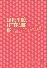 La rentrée littéraire de Gilles Defacque. Créer c'est résister : variations d'après Deleuze - Gilles Defacque