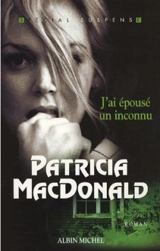 J'ai épousé un inconnu - Patricia J. MacDonald