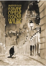 La divine comédie d'Oscar Wilde - Javier de Isusi
