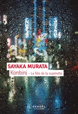Konbini : la fille de la supérette - Sayaka Murata