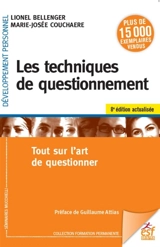 Les techniques de questionnement : tout sur l'art de questionner - Lionel Bellenger