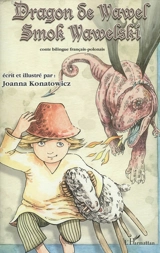 Dragon de Wawel. Smok Wawelski : conte bilingue français-polonais - Joanna Konatowicz