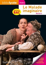 Le malade imaginaire : nouveau bac - Molière