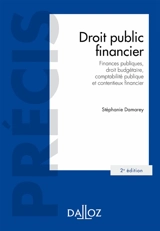 Droit public financier : finances publiques, droit budgétaire, comptabilité publique et contentieux financier - Stéphanie Damarey