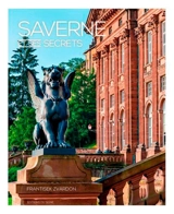 Saverne et ses secrets. Saverne and its secrets - Frantisek Zvardon