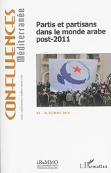 Confluences Méditerranée, n° 98. Partis et partisans dans le monde arabe post-2011