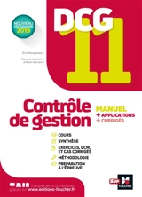 DCG 11, contrôle de gestion : manuel + applications + corrigés : nouveau programme 2019 - Eric Margotteau