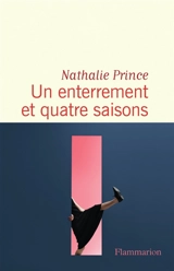 Un enterrement et quatre saisons - Nathalie Prince