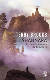 Shannara. Vol. 3. L'enchantement de Shannara - Terry Brooks