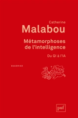 Métamorphoses de l'intelligence : du QI à l'IA - Catherine Malabou